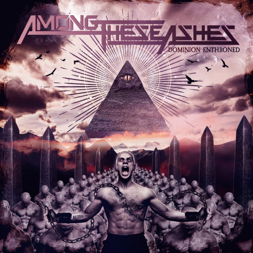Among These Ashes : Dominion Enthroned